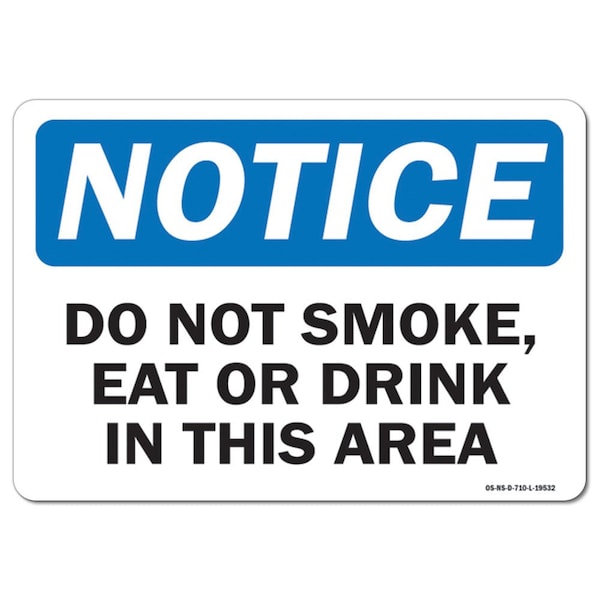 Safety Sign, OSHA Notice, 7" Height, Aluminum, Do Not Smoke Eat Or Drink In This Area, Landscape